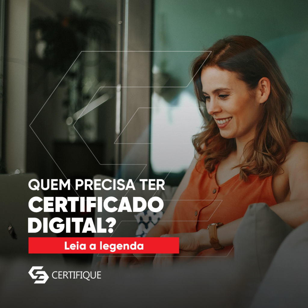 Quem Precisa Ter De Certificado Digital Certifique Eua 9181