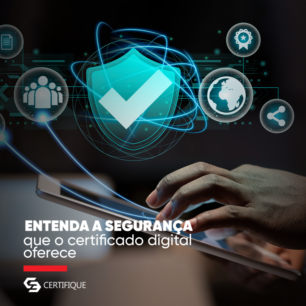 Entenda A Seguran A Que O Certificado Digital Oferece Certifique Eua