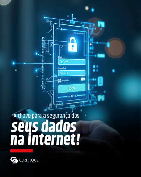 A chave para a segurança dos seus dados na internet! - Certifique EUA
